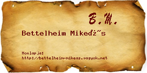 Bettelheim Mikeás névjegykártya